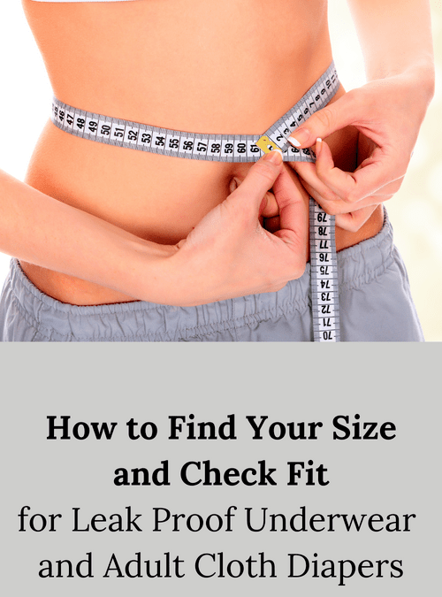 How to Find Your Size and Check Fit for Incontinence Products