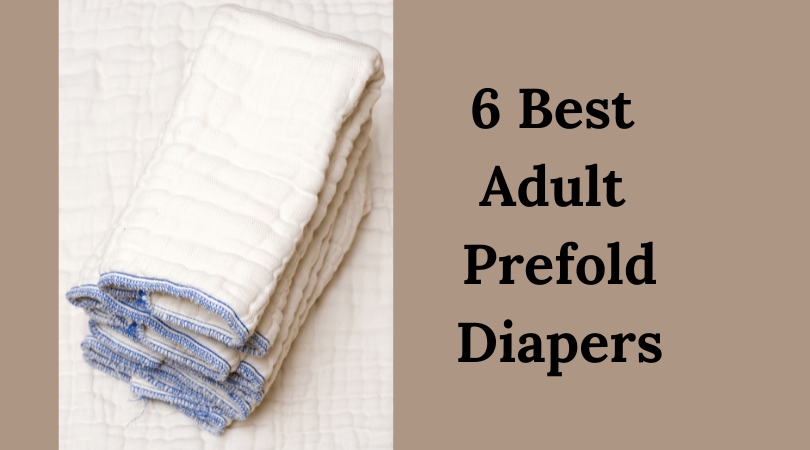 6 Best Adult Prefold Diapers