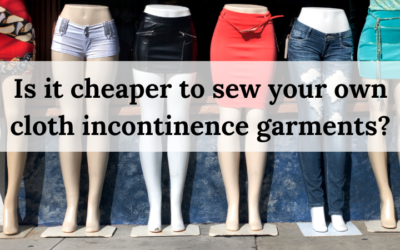 Is It Cheaper to Sew Your Own Cloth Incontinence Garments?
