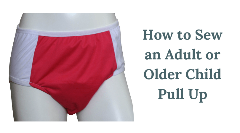 How to Sew an Adult Pull Up