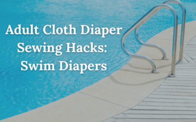 Adult Cloth Diaper Hacks: How to Make a Swim Diaper