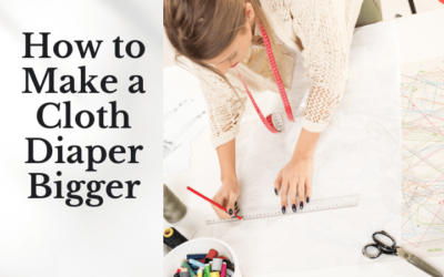 How to Make a Cloth Diaper Bigger